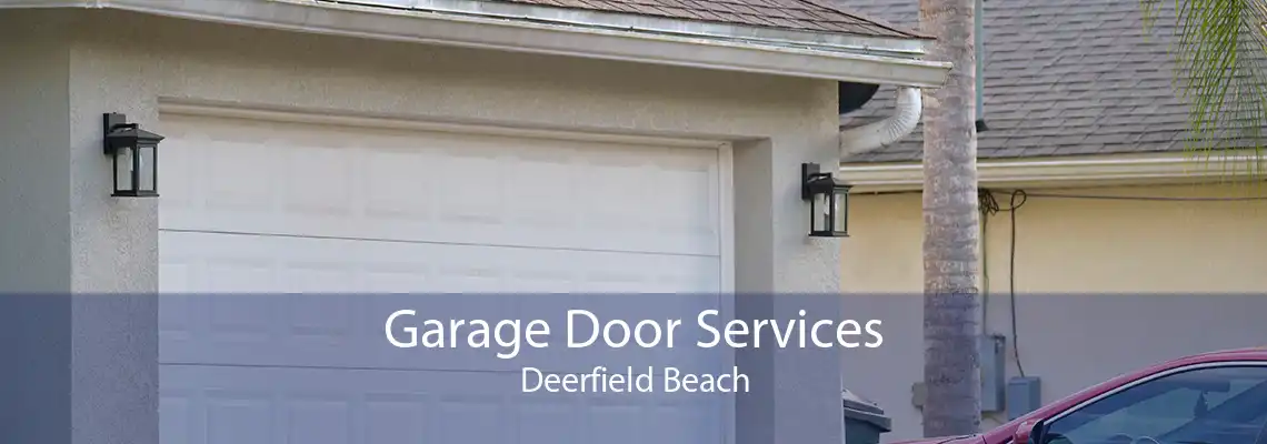 Garage Door Services Deerfield Beach